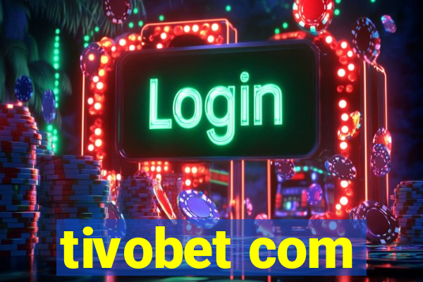 tivobet com